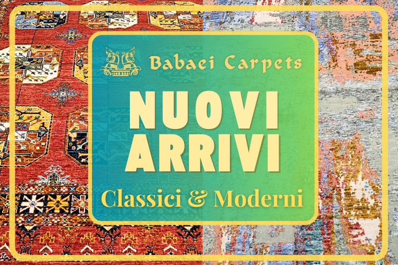 Nuovi arrivi Babaei Carpets Milano: tappeti classi e moderni