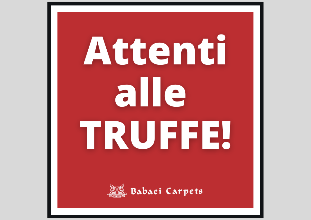 Attenzione alle truffe! Finti venditori Babaei Carpets